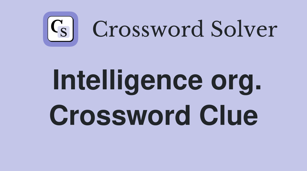 Intelligence org. Crossword Clue