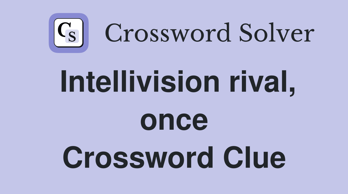 Intellivision rival, once Crossword Clue