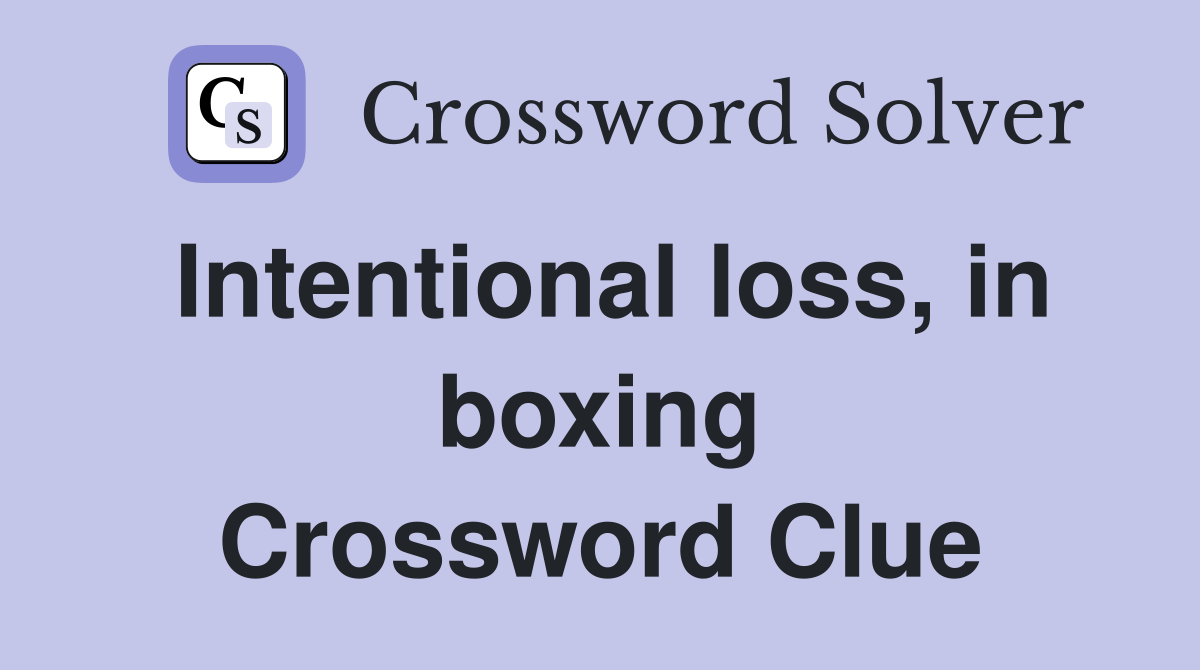 Intentional loss, in boxing Crossword Clue