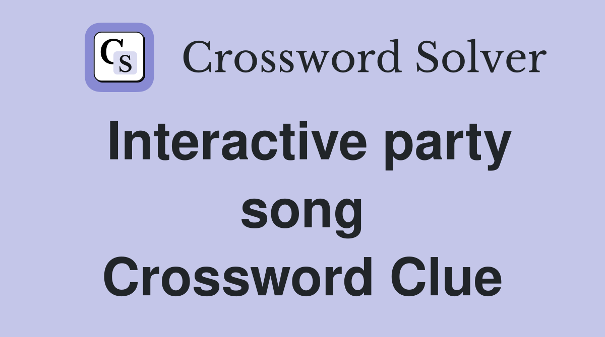 Interactive party song Crossword Clue