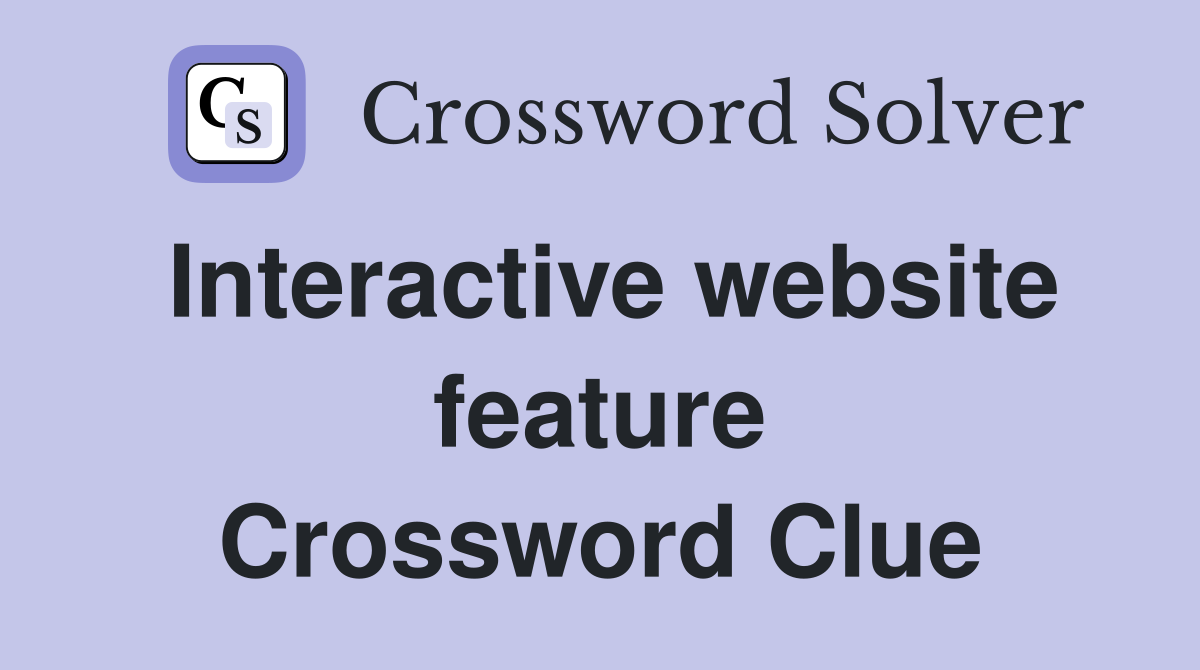 Interactive website feature Crossword Clue