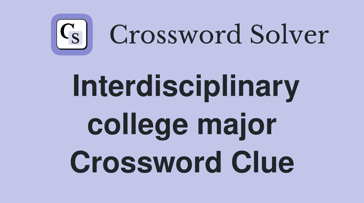 Interdisciplinary college major Crossword Clue