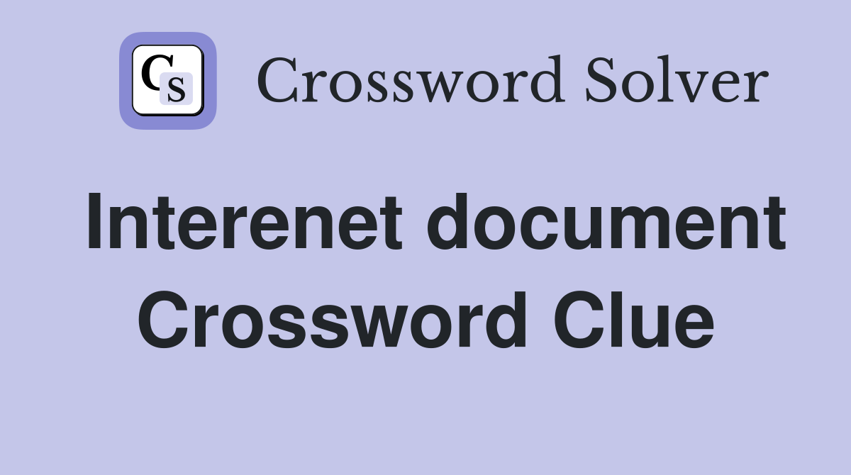 Interenet document Crossword Clue