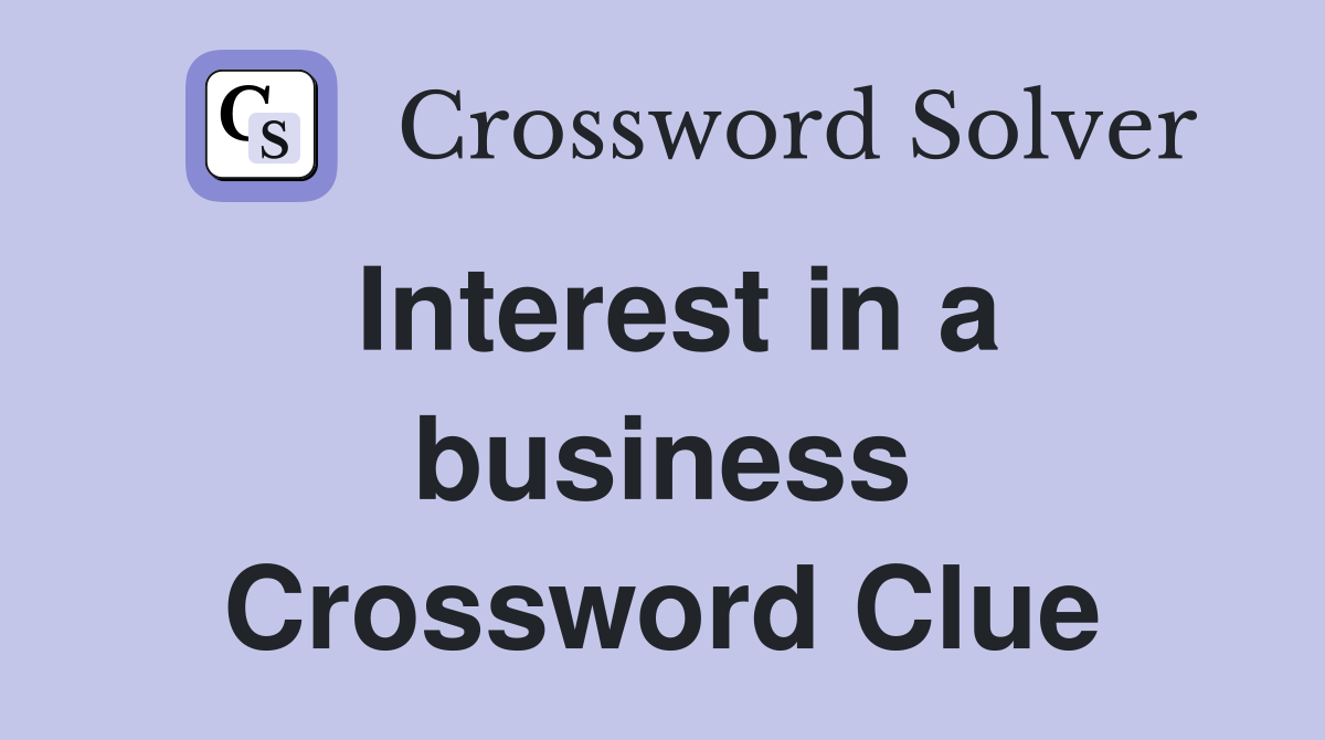 Interest in a business Crossword Clue