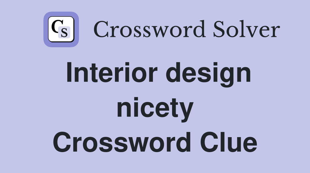 Interior design nicety Crossword Clue