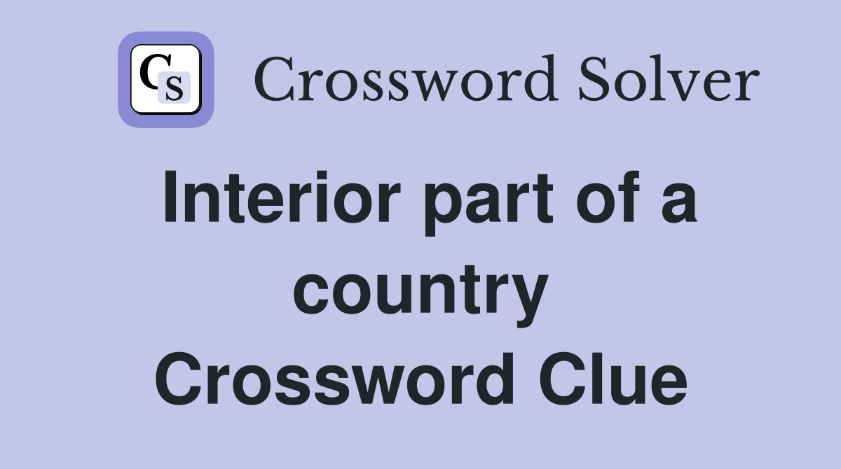 Interior part of a country Crossword Clue