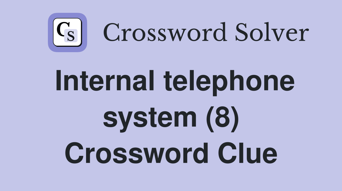 Internal telephone system (8) Crossword Clue