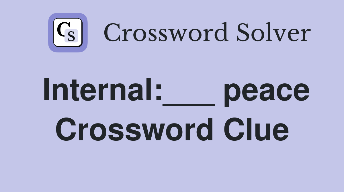Internal:___ peace Crossword Clue