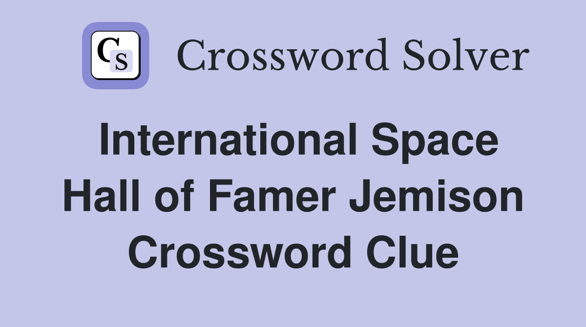 International Space Hall of Famer Jemison Crossword Clue