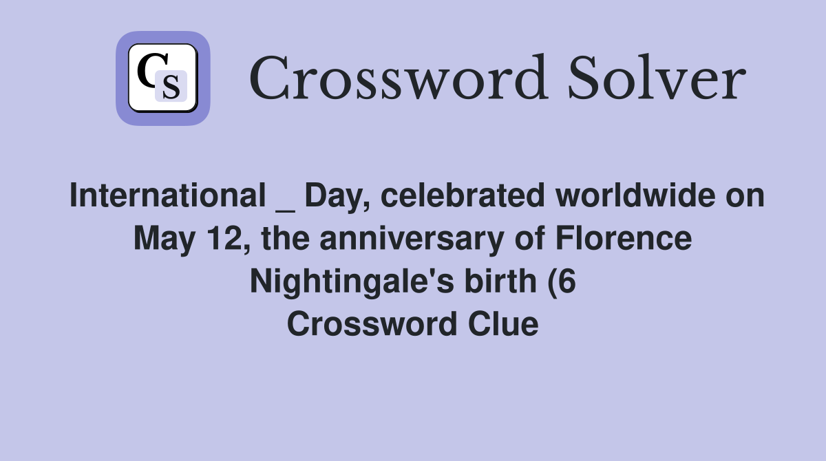 International Day celebrated worldwide on May 12 the anniversary of International Day celebrated worldwide on May 12 the anniversary of