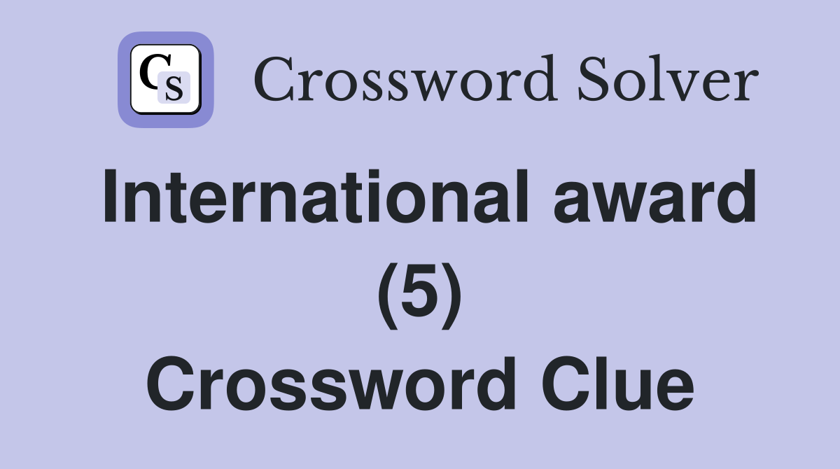International award (5) Crossword Clue