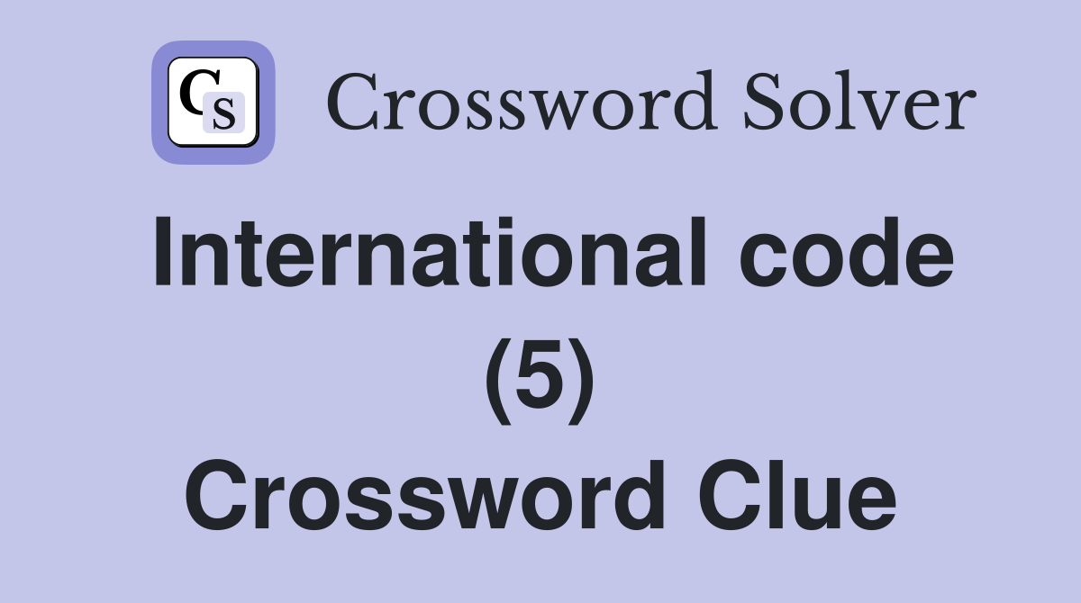 International code (5) Crossword Clue