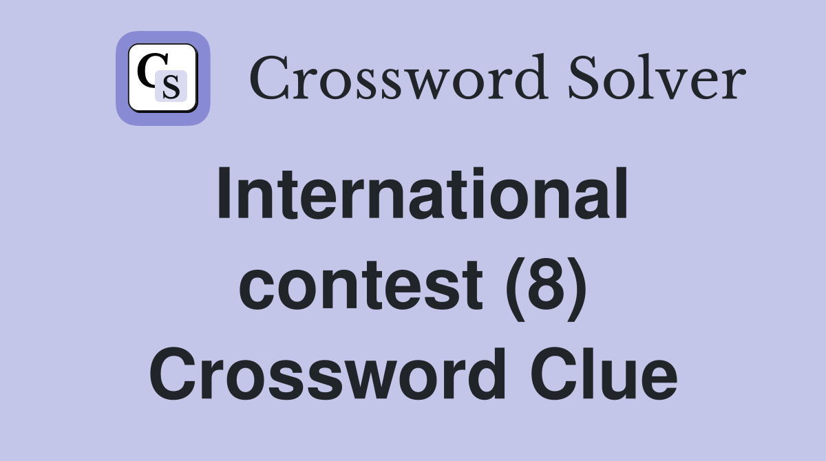 International contest (8) Crossword Clue
