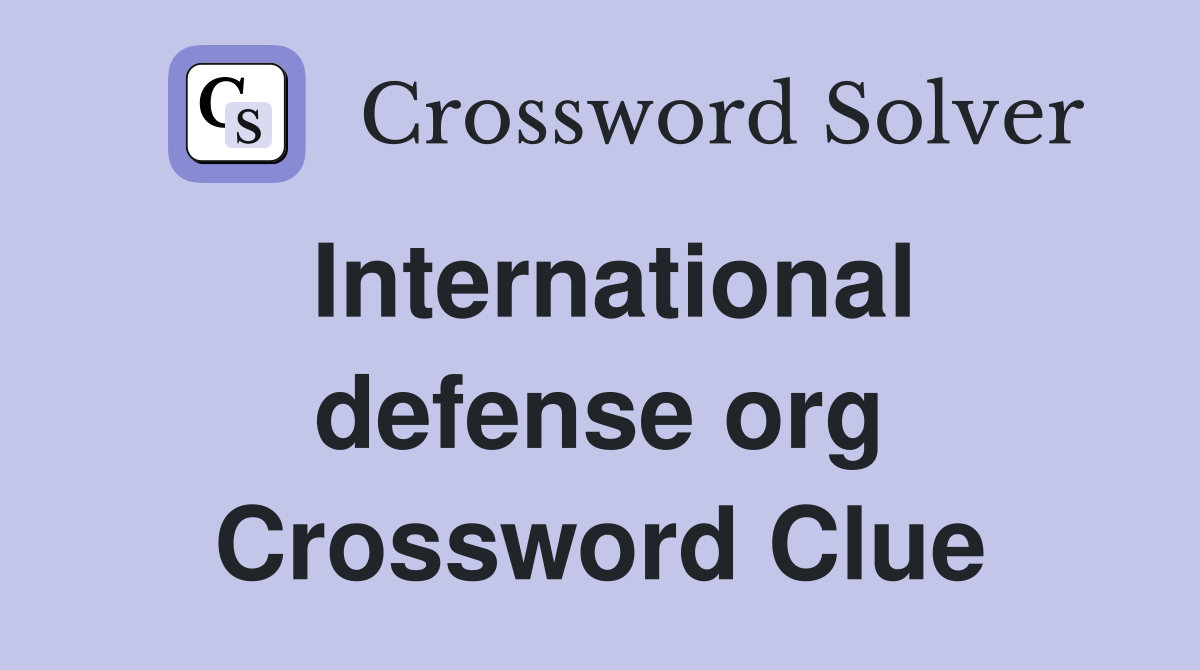 International defense org Crossword Clue