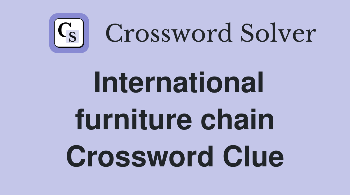 International furniture chain Crossword Clue