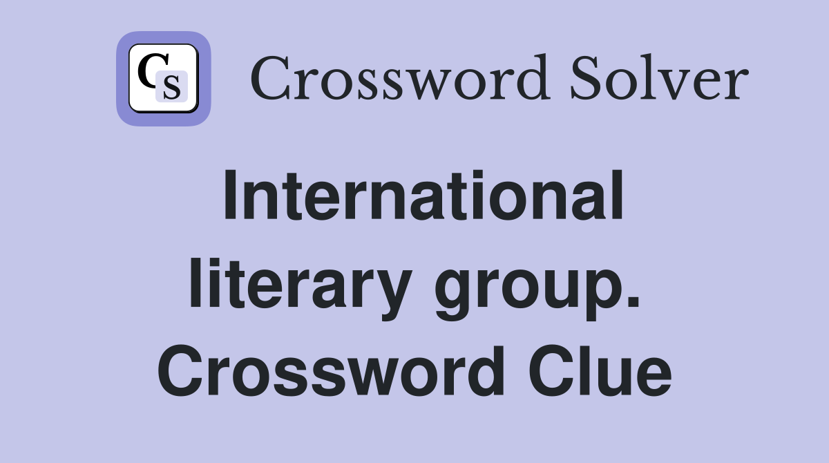 International literary group. Crossword Clue