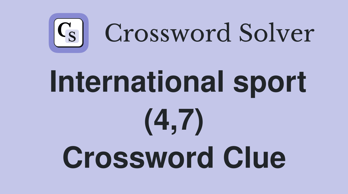 International sport (4,7) Crossword Clue