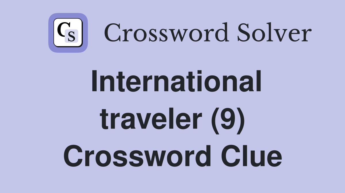 International traveler (9) Crossword Clue