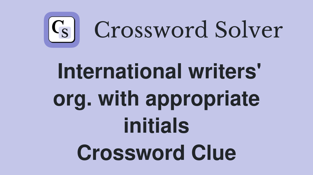 International writers' org. with appropriate initials Crossword Clue