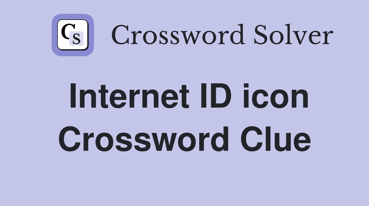 Internet ID icon Crossword Clue