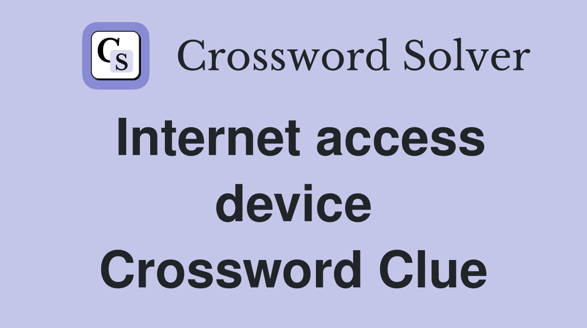 Internet access device Crossword Clue