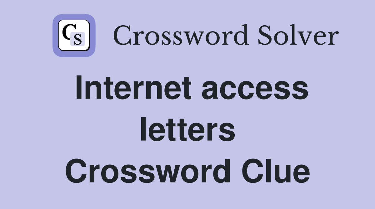 Internet access letters Crossword Clue