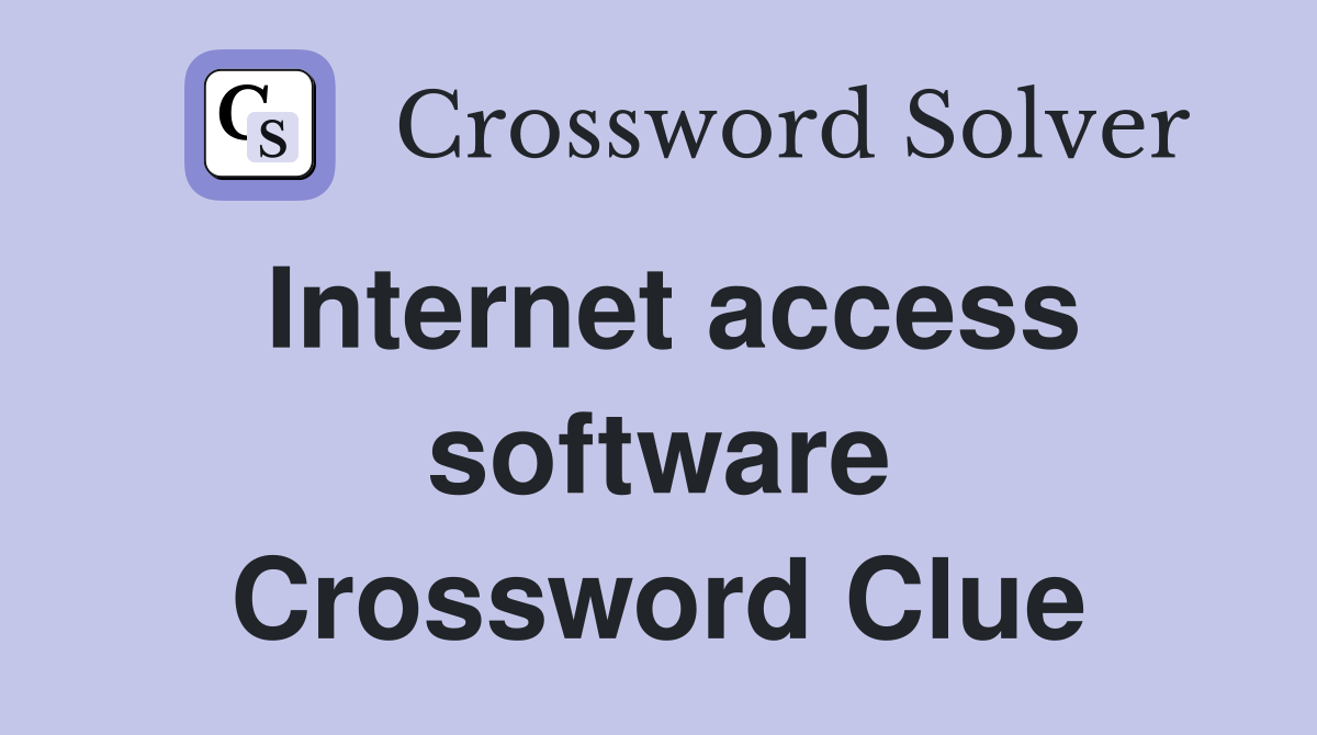 Internet access software Crossword Clue