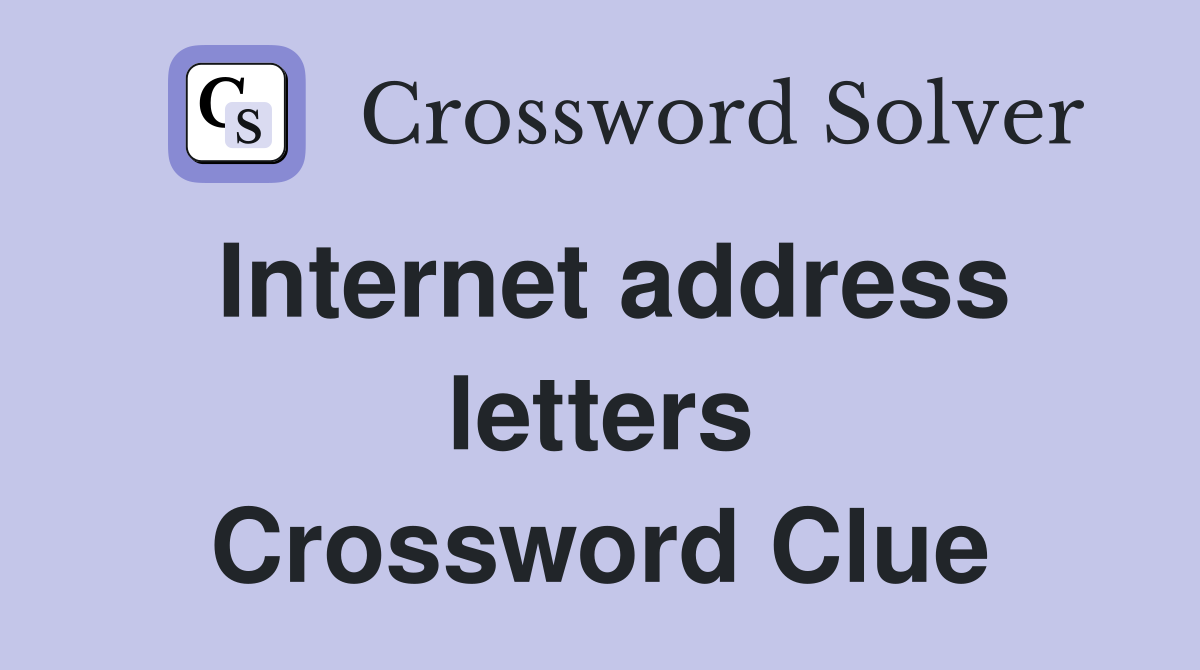 Internet address letters Crossword Clue