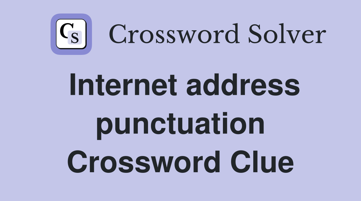 Internet address punctuation Crossword Clue