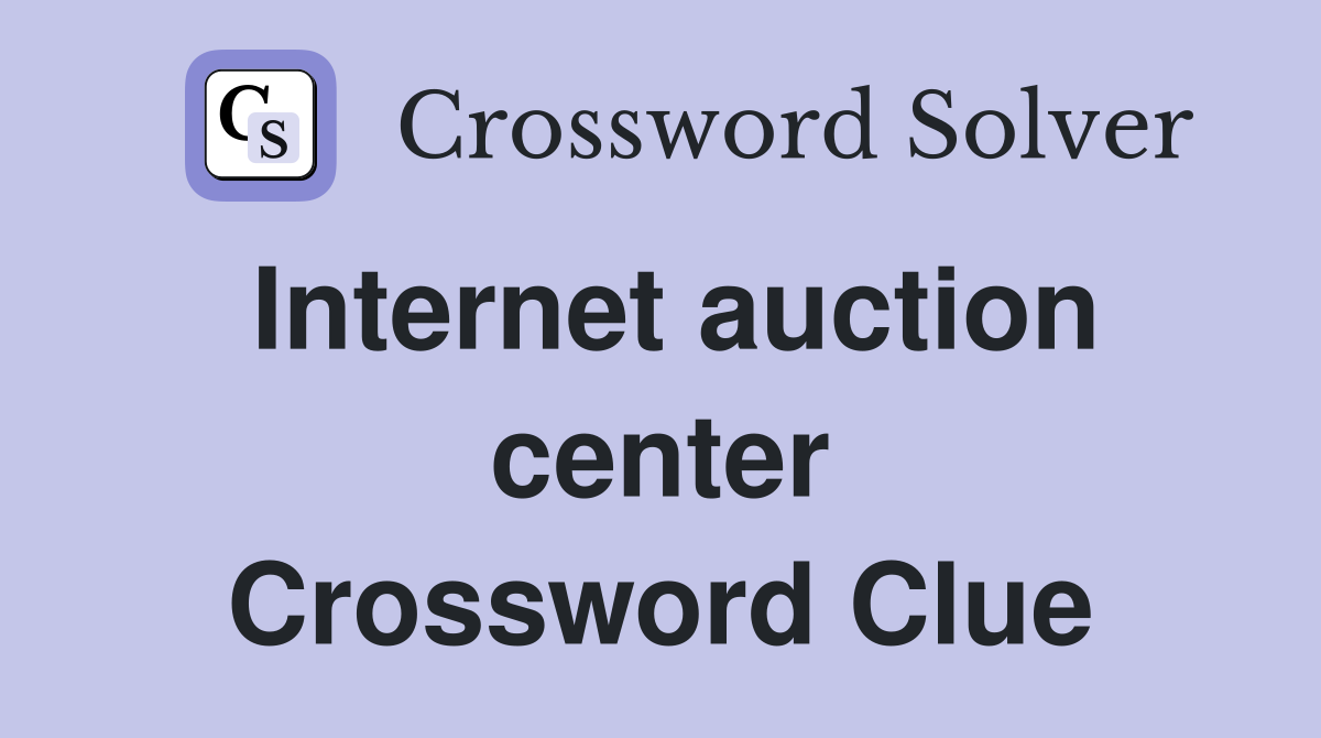 Internet auction center Crossword Clue