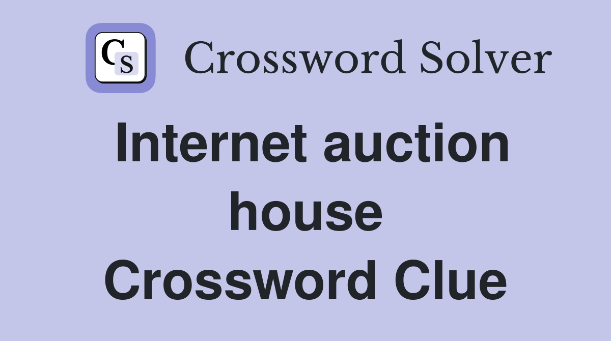 Internet auction house Crossword Clue