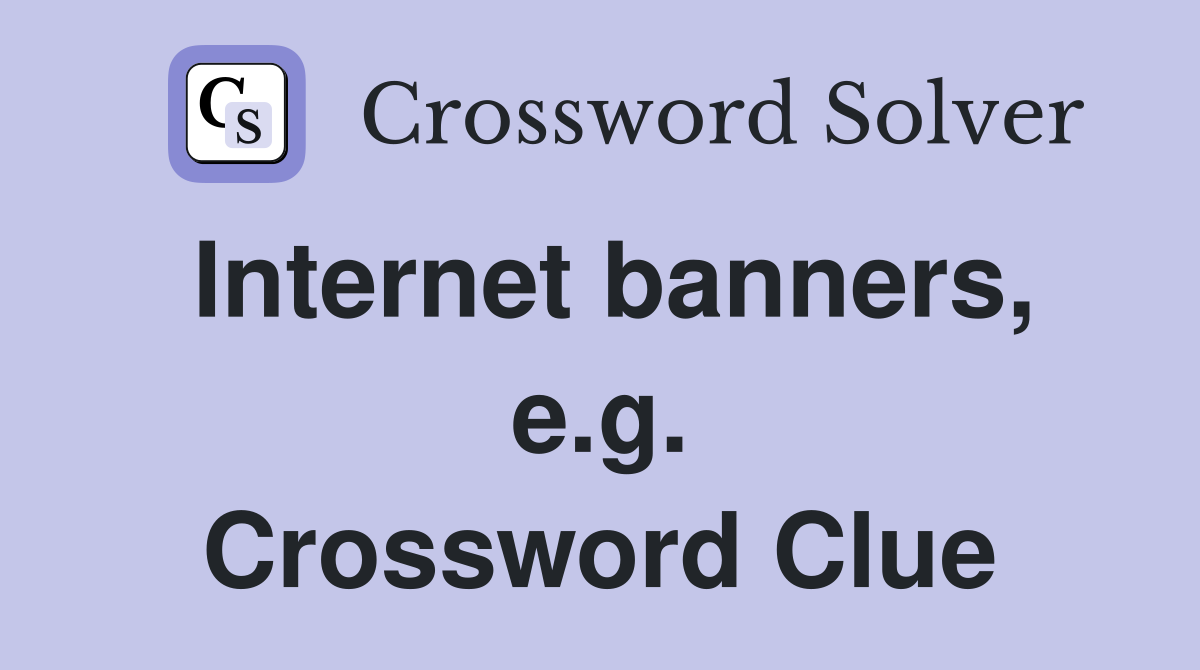 Internet banners, e.g. Crossword Clue