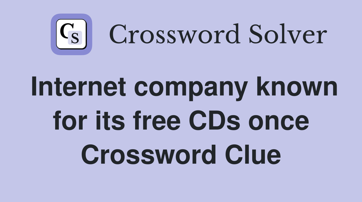 Internet company known for its free CDs once Crossword Clue