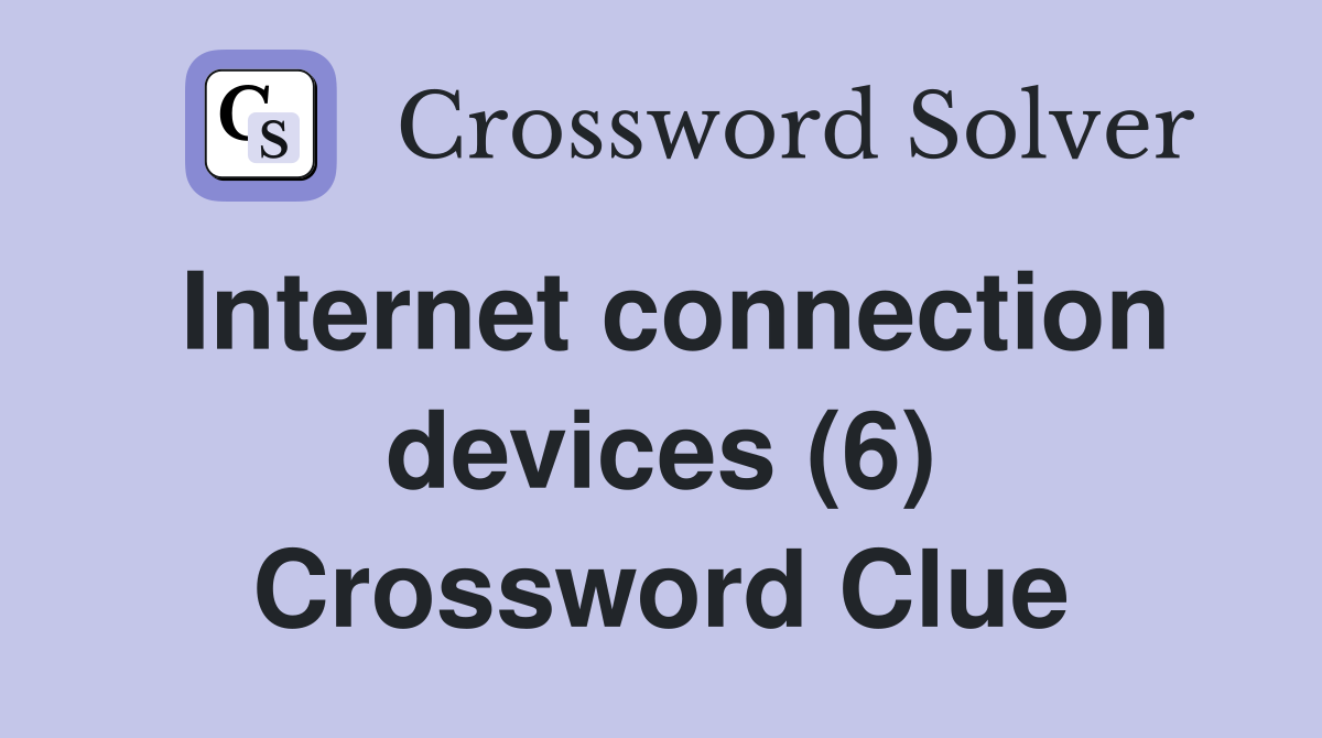 Internet connection devices (6) Crossword Clue