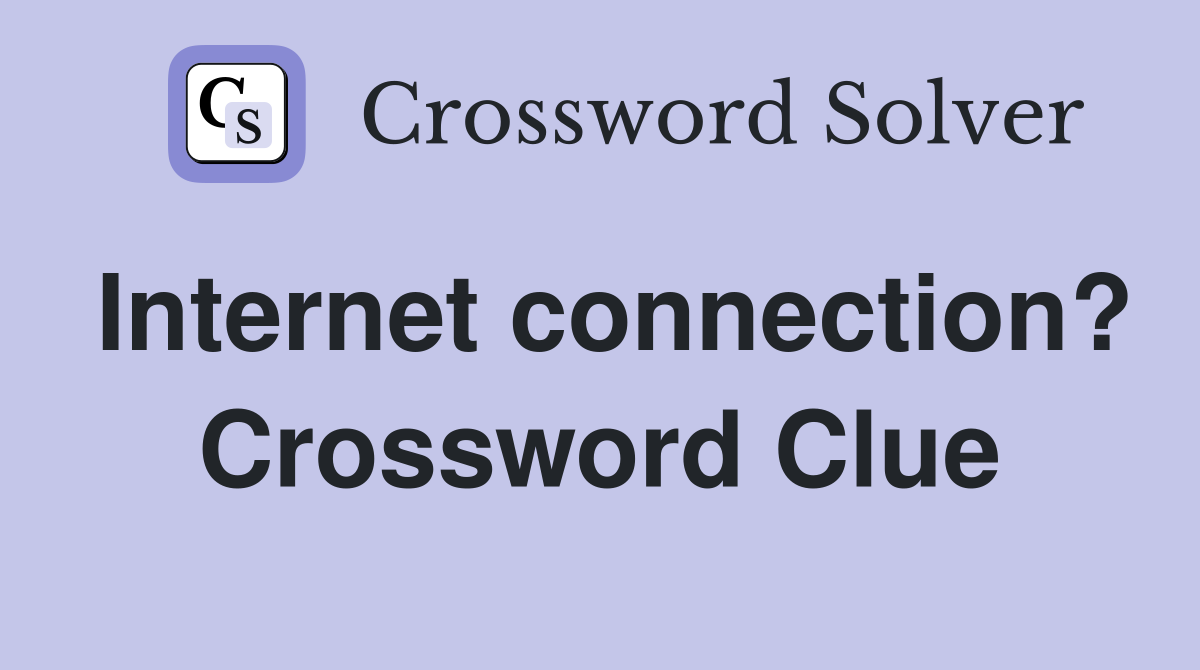 Internet connection? Crossword Clue