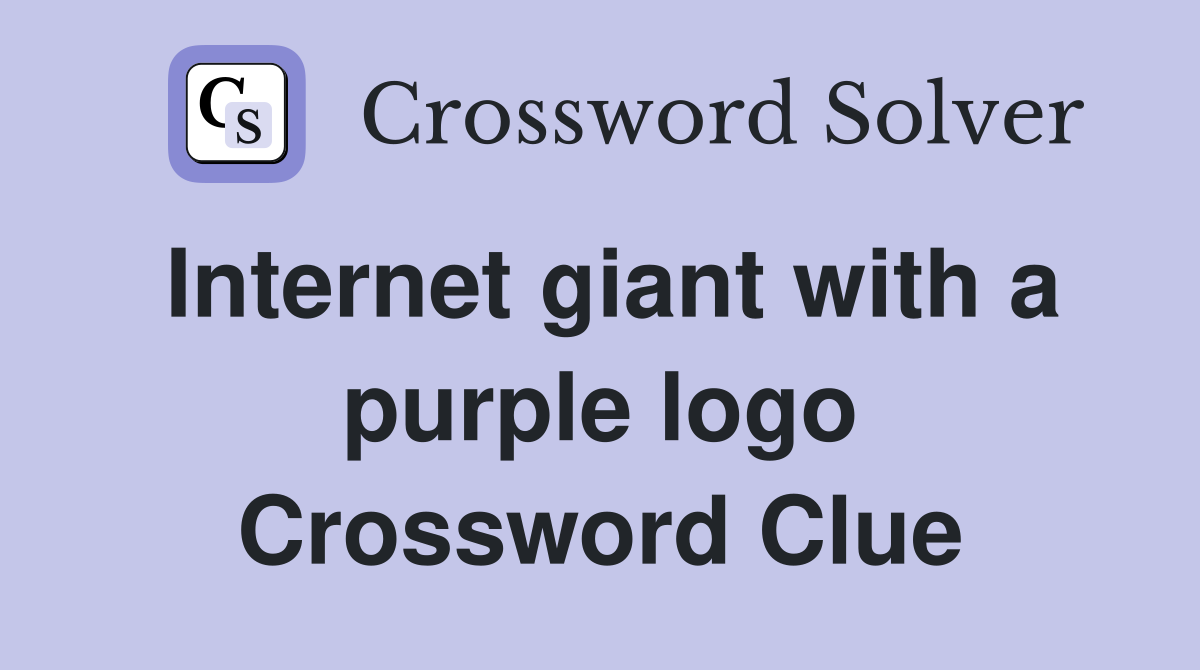 Internet giant with a purple logo Crossword Clue