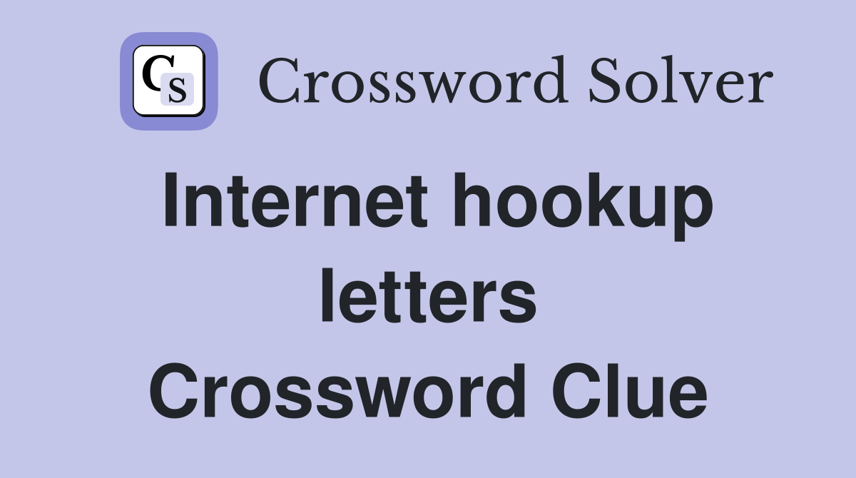 Internet hookup letters Crossword Clue