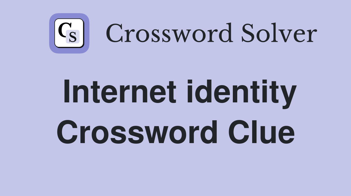 Internet identity Crossword Clue