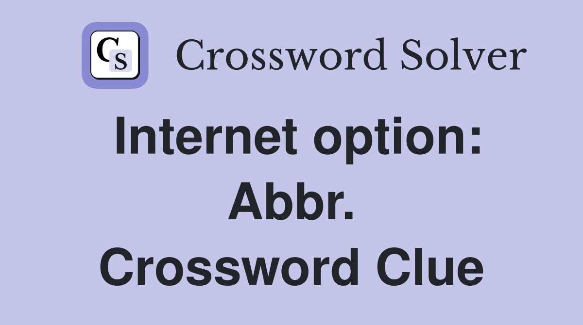 Internet option: Abbr. Crossword Clue