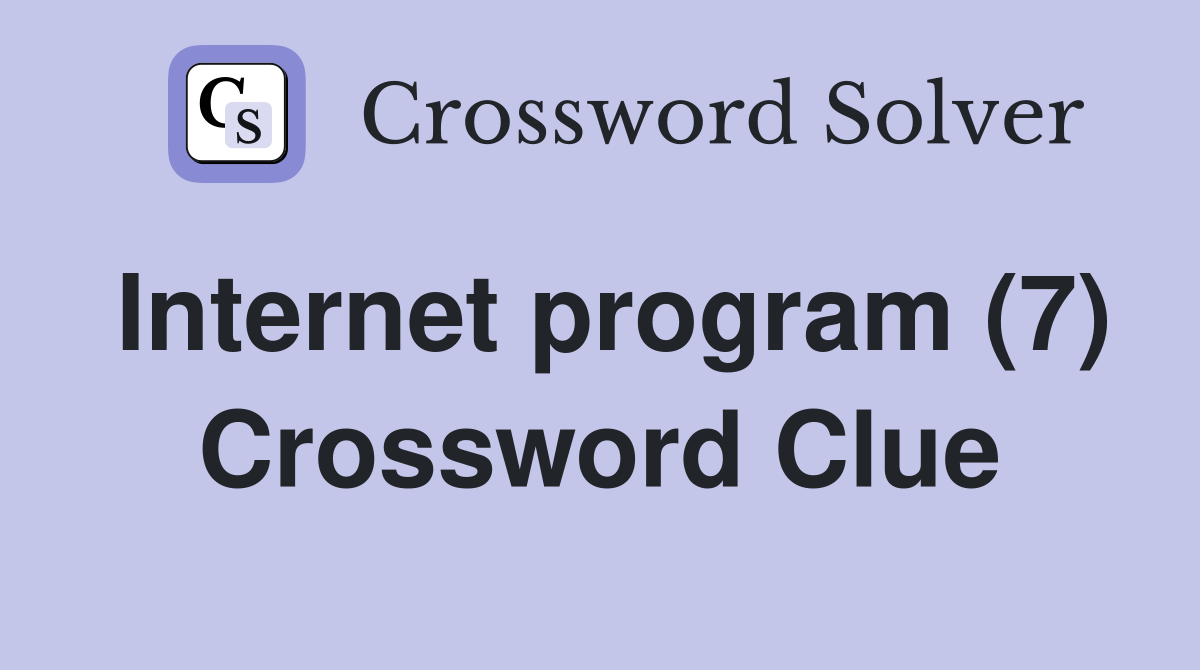 Internet program (7) Crossword Clue