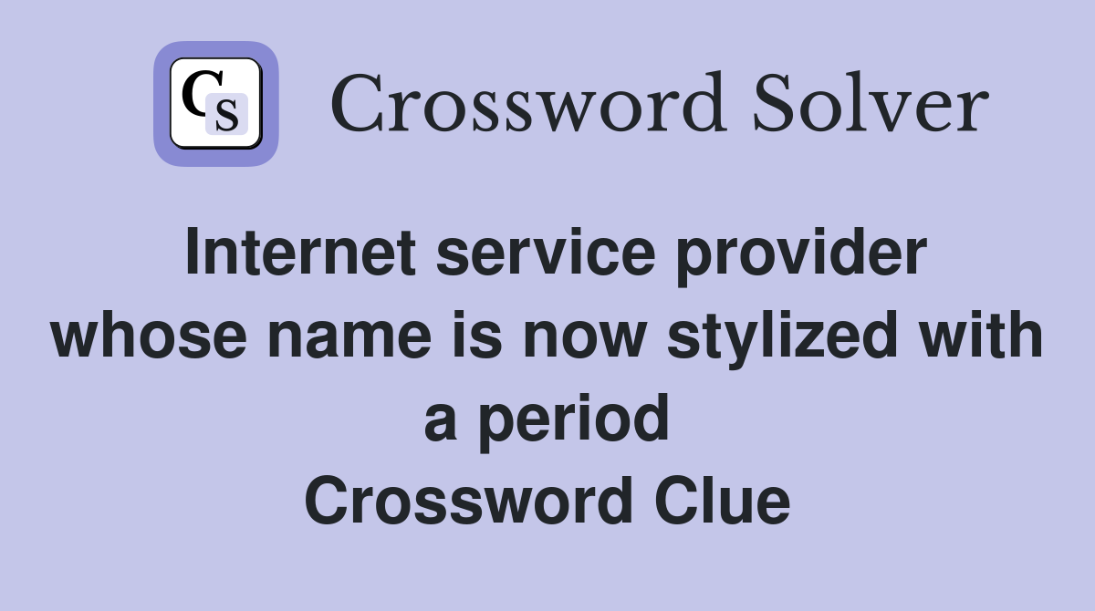 Internet service provider whose name is now stylized with a period Crossword Clue