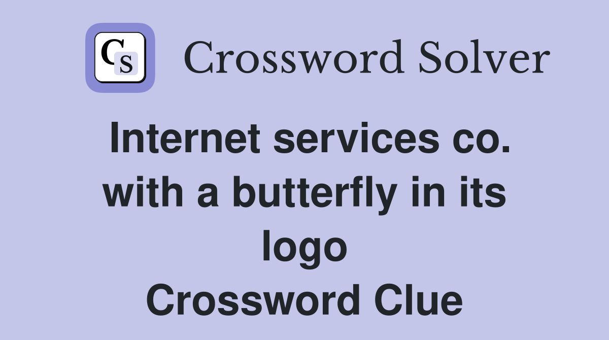 Internet services co. with a butterfly in its logo Crossword Clue