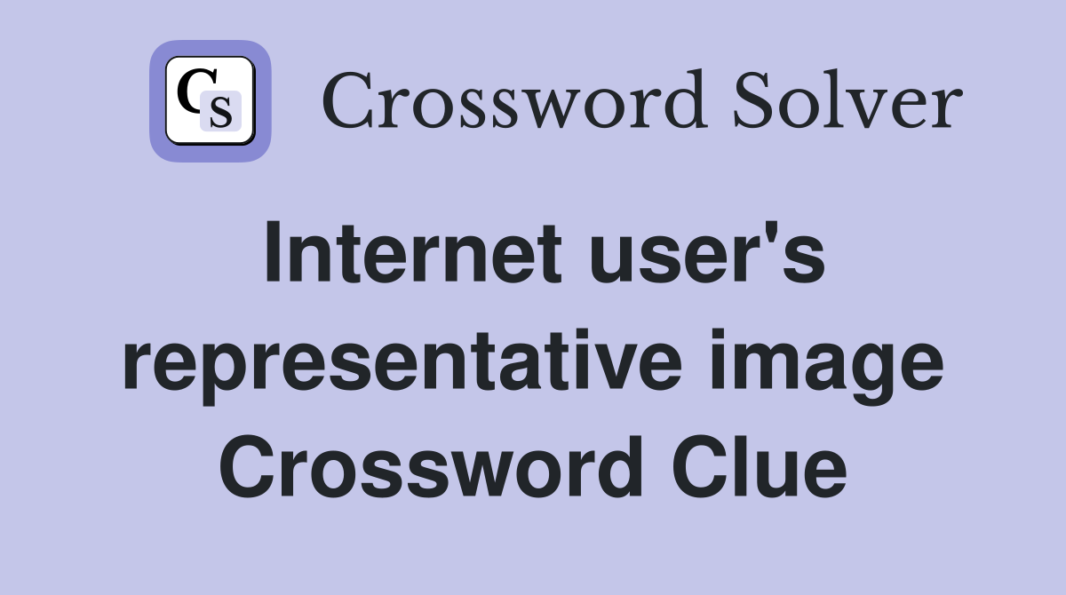 Internet user's representative image Crossword Clue
