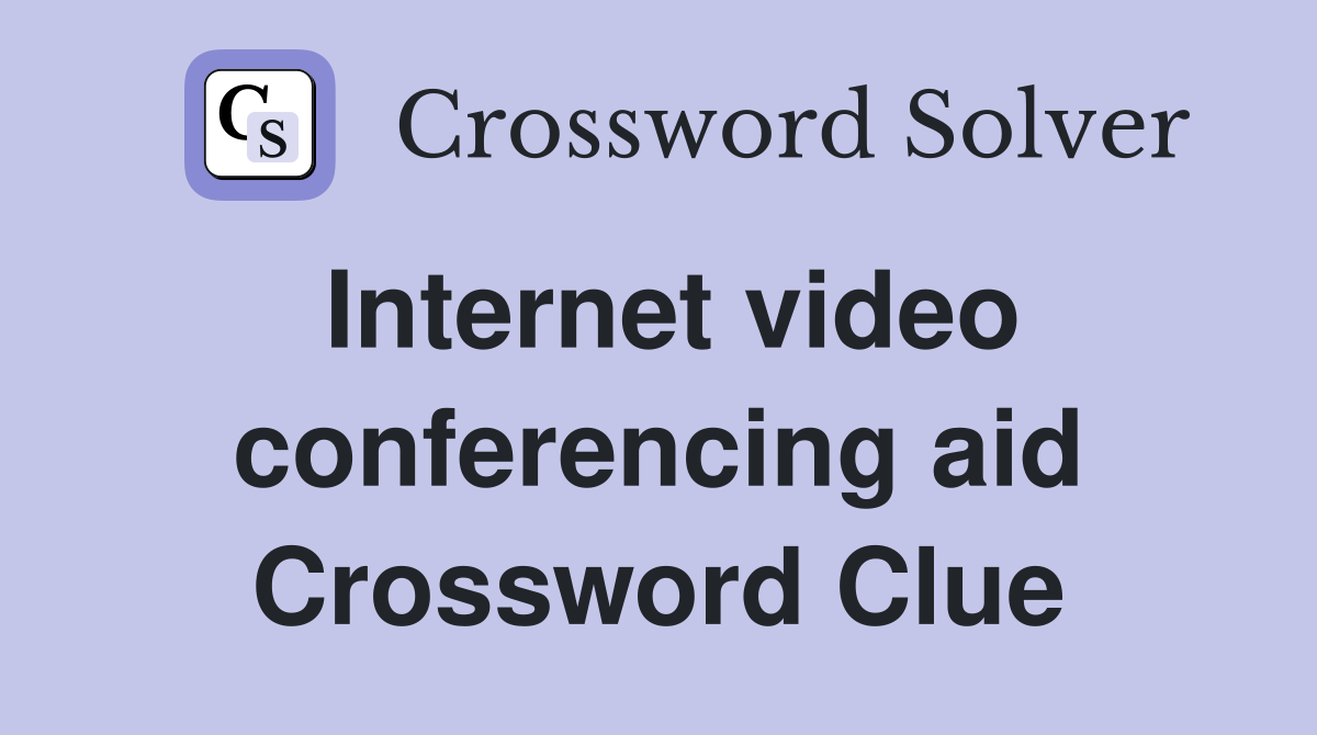 Internet video conferencing aid Crossword Clue