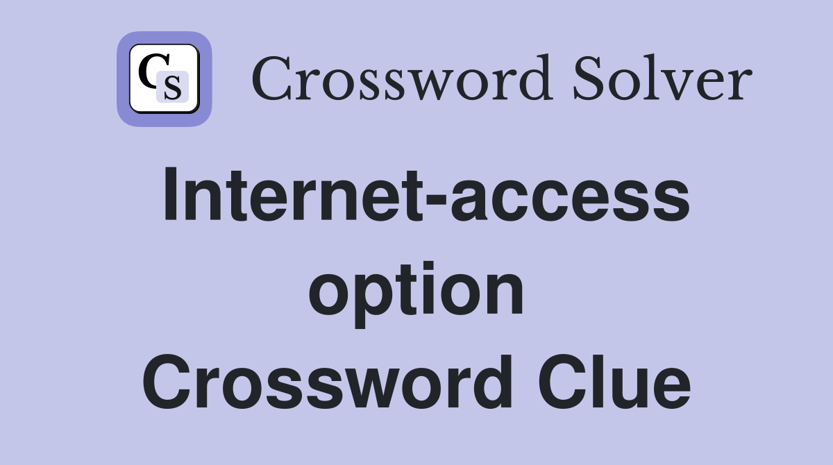 Internet-access option Crossword Clue