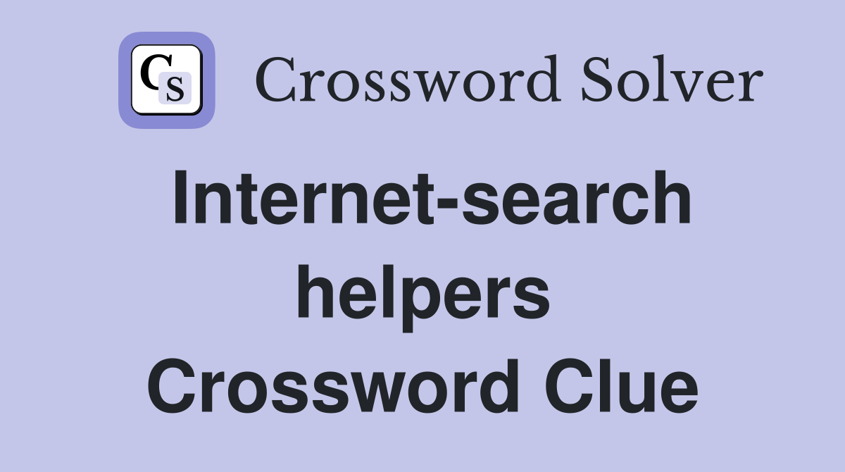 Internet-search helpers Crossword Clue