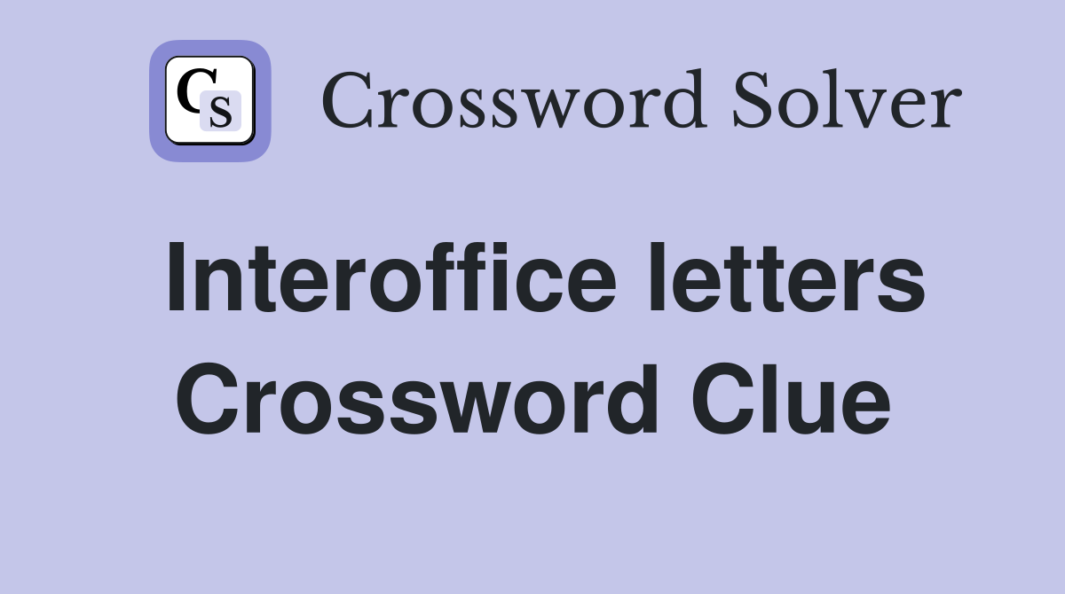 Interoffice letters Crossword Clue