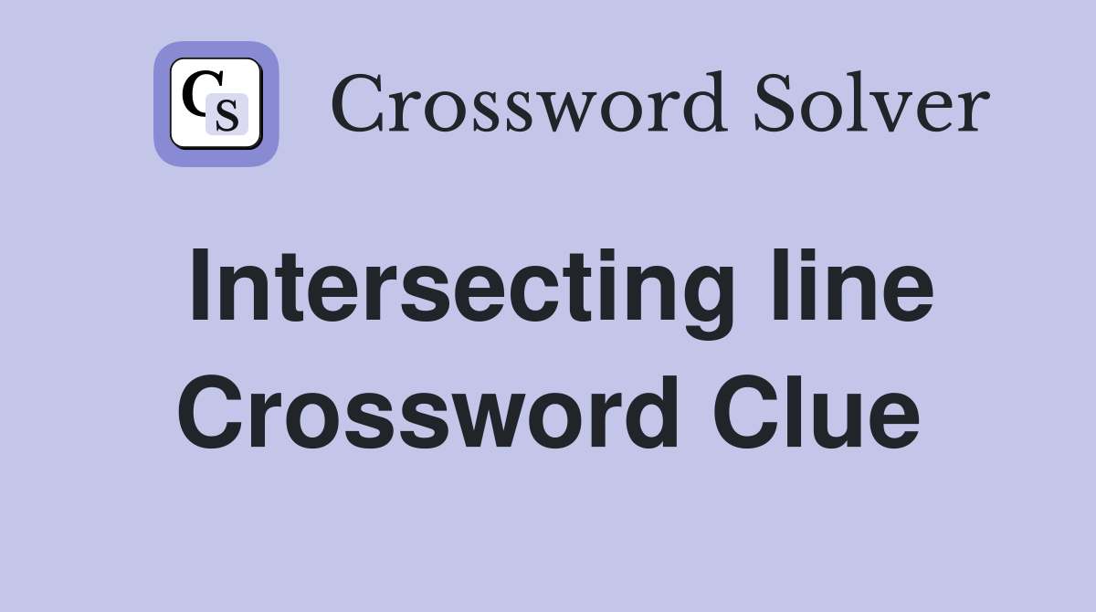 Intersecting line Crossword Clue
