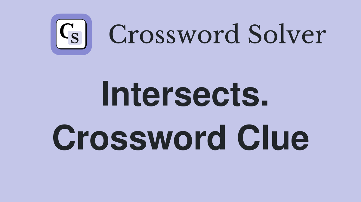 Intersects. Crossword Clue