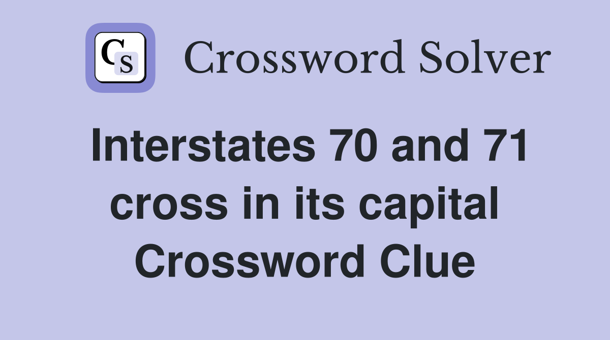 Interstates 70 and 71 cross in its capital Crossword Clue